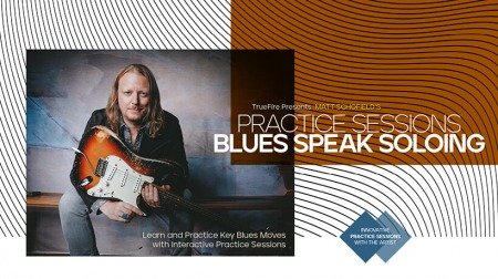 Truefire Matt Schofield's Practice Sessions: Blues Speak Soloing