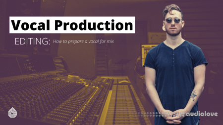 SkillShare Vocal ProductionEditing How to Prepare a Vocal for Mix