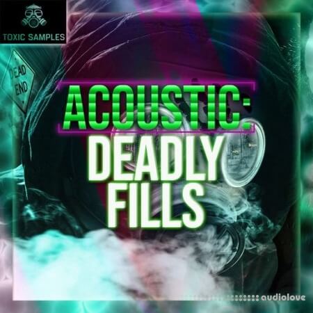 Toxic Samples Acoustic Deadly Fills WAV