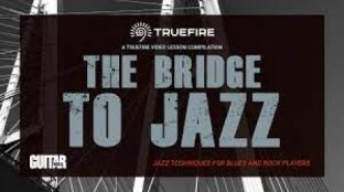 Truefire TrueFire's The Bridge to Jazz