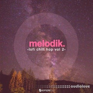 Samplestar Melodik Lofi Chill Hop Vol.2