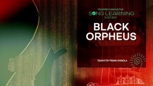 Truefire Frank Vignola's Song Lesson: Black Orpheus