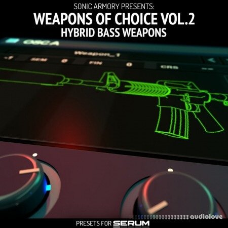 Sonic Armory Weapons Of Choice Vol.2 Hybrid Bass Weapons Synth Presets