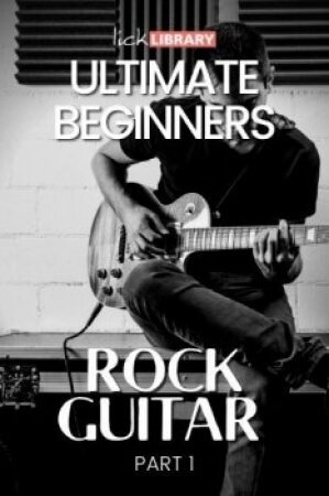 Lick Library Ultimate Beginners Rock Guitar Part 1 TUTORiAL
