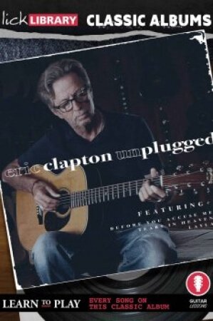Lick Library Classic Albums Eric Clapton Unplugged
