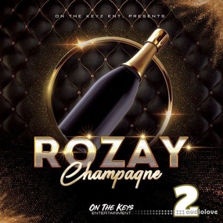 On The Keys Entertainment Rozay Champagne 2 WAV