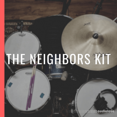 Better Mixes The Neighbors Kit Sample Pack