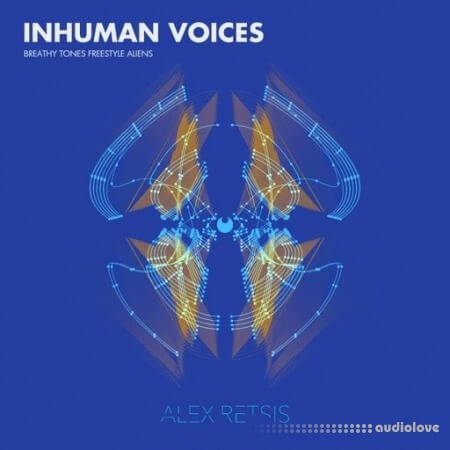 Alex Retsis Inhuman Voices Breathy Tones Freestyle Alien
