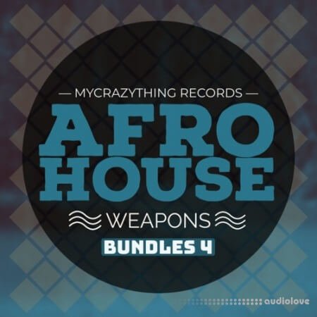Mycrazything Records Afro House Weapons Bundle 4 WAV