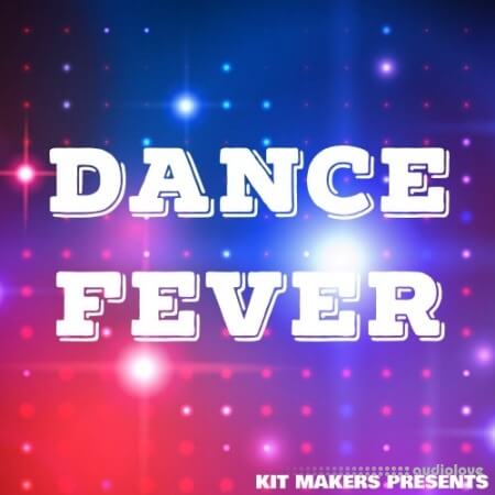 Kit Makers Dance Fever