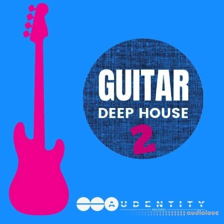 Audentity Records Guitar Deep House 2