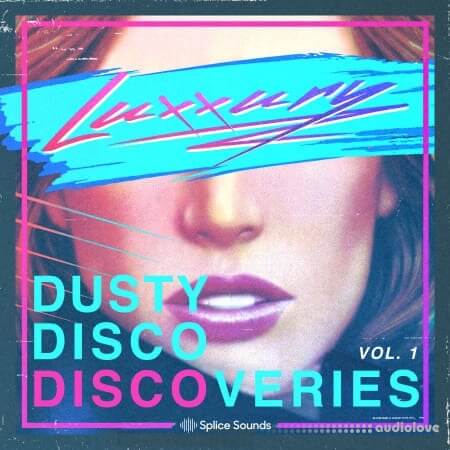 Splice Sounds Luxxury Dusty Disco Discoveries