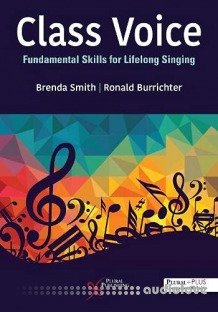 Class Voice: Fundamental Skills for Lifelong Singing