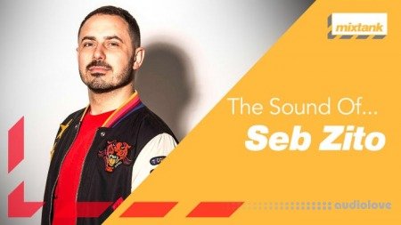 Mixtank The Sound Of... Seb Zito TUTORiAL