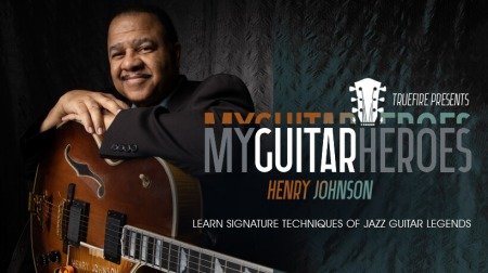 Truefire Henry Johnson's My Guitar Heroes: Henry Johnson