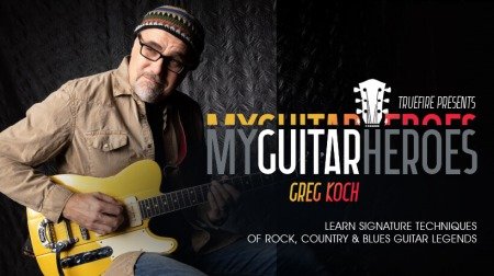 Truefire Greg Koch's My Guitar Heroes: Greg Koch TUTORiAL