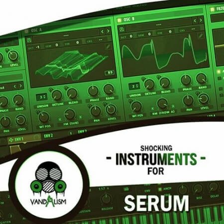 Vandalism Shocking Instruments For Serum WAV MiDi Synth Presets