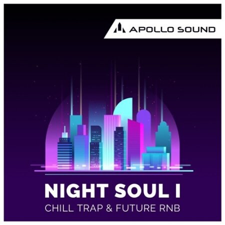 Apollo Sound NightSoul 1 Chill Trap and Future RnB