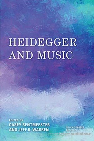 Heidegger and Music (New Heidegger Research)