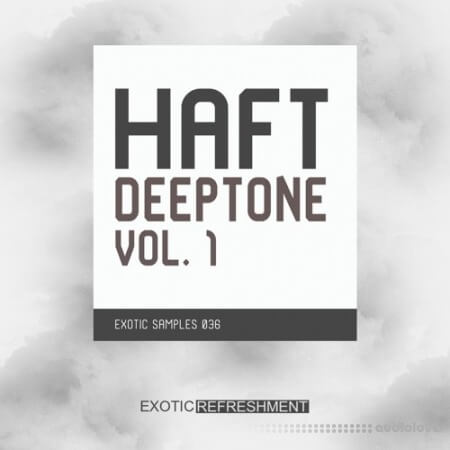 Exotic Refreshment HAFT Deeptone Vol.1 Sample Pack