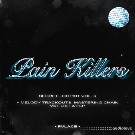 PVLACE Pain Killers Pack FLP VSTs MIDIs Trackouts + Samples + MIDIs WAV MiDi DAW Templates