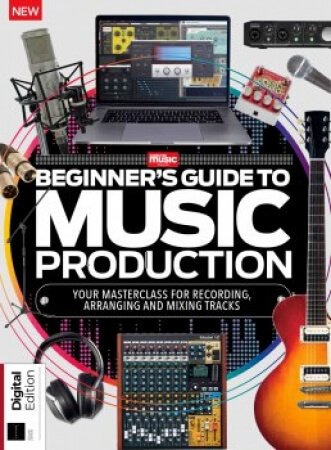 Beginner's Guide to Music Production (2nd Edition) 2022