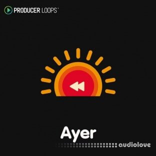 Producer Loops Ayer
