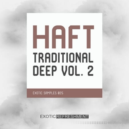 Exotic Refreshment HAFT The Traditional Deep Vol.2 Sample Pack
