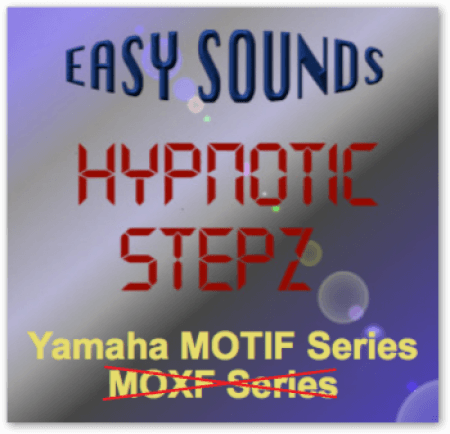 Easy Sounds Hypnotic Stepz (Yamaha Motif XS-XF-Montage-MODX)