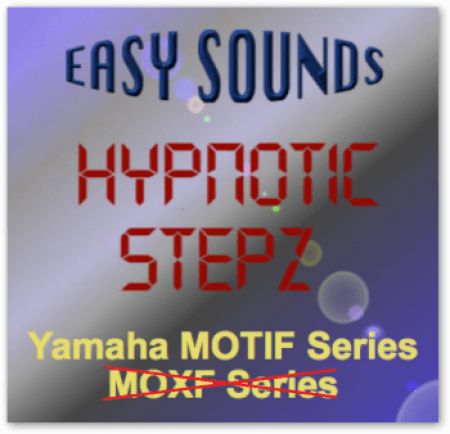 Easy Sounds Hypnotic Stepz (Yamaha Motif XS-XF-Montage-MODX) X0A X0G