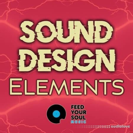Feed Your Soul Music Sound Design Elements