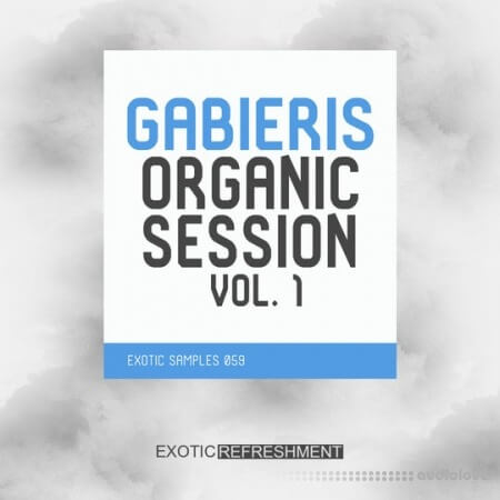 Exotic Refreshment Gabieris Organic Session Vol.1 WAV