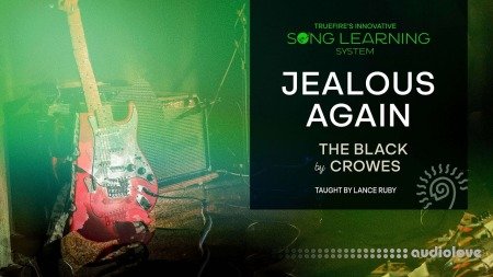 Truefire Lance Ruby's Song Lesson: Jealous Again by The Black Crowes