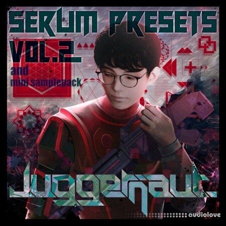 Juggernaut. Serum Presets Vo.2 ＆ Mini Sample pack WAV Synth Presets