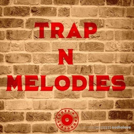 Loops 4 Producers Trap N Melodies