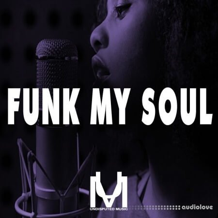 Undisputed Music Funk My Soul