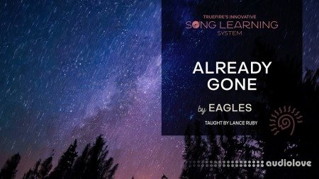 Truefire Lance Ruby's Song Lesson: Already Gone by The Eagles