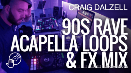 Digital DJ Tips Craig Dalzell 90s Rave Acapella Loops and Fx Mix