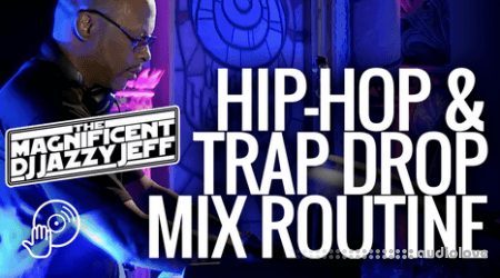 Digital DJ Tips Jazzy Jeff Hip-Hop and Trap Drop Mix Routine