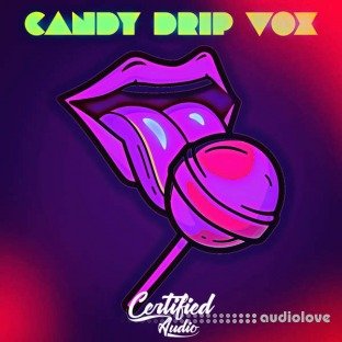 Certified Audio Candy Drip Vox