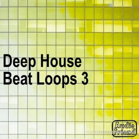 AudioFriend Deep House Beat Loops 3 WAV