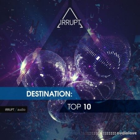 Irrupt Destination Top 10