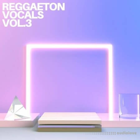Diamond Sounds Reggaeton Vocals Vol.3 WAV