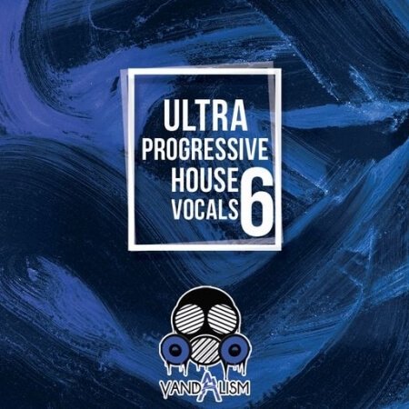 Vandalism Ultra Progressive House Vocals 6