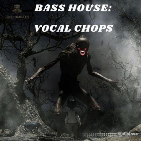 Toxic Samples Bass House Vocal Chops