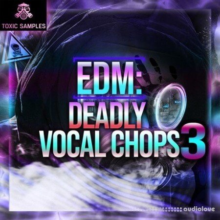 Toxic Samples EDM Deadly Vocal Chops 3