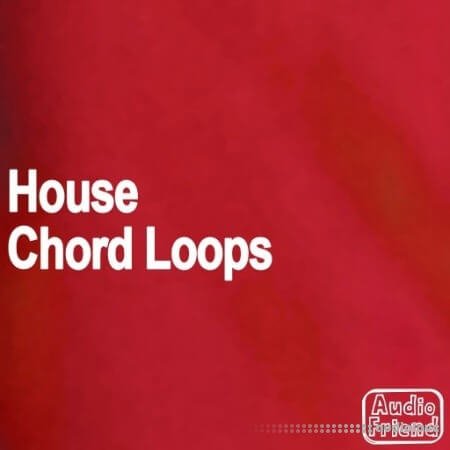 AudioFriend House Chord Loops