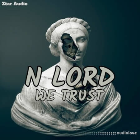 Ztar Audio N Lord We Trust