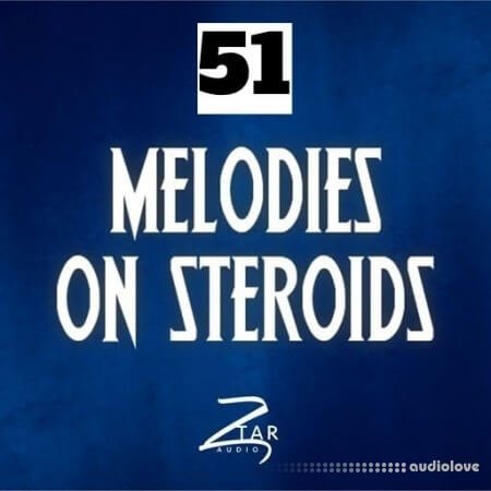 Ztar Audio Melodies On Steroids 51 WAV