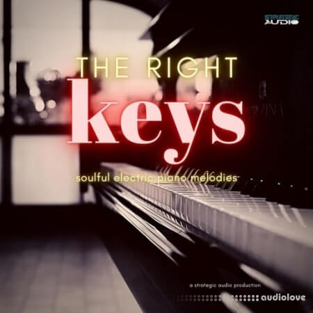 Strategic Audio The Right Keys: Soulful Electric Piano Melodies